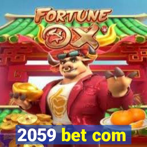 2059 bet com